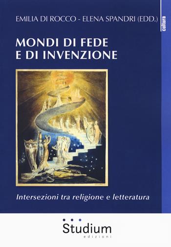 Mondi di fede e di invenzione. Intersezioni tra religione e letteratura  - Libro Studium 2018, Universale | Libraccio.it