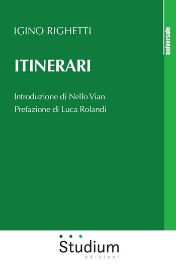 Itinerari - Igino Righetti - Libro Studium 2019, Universale | Libraccio.it