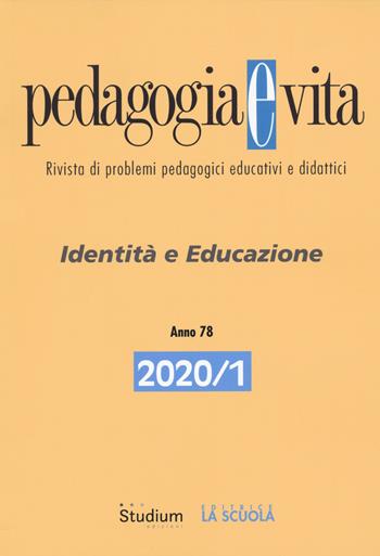 Pedagogia e vita (2020). Vol. 1: Identità e educazione.  - Libro Studium 2020 | Libraccio.it