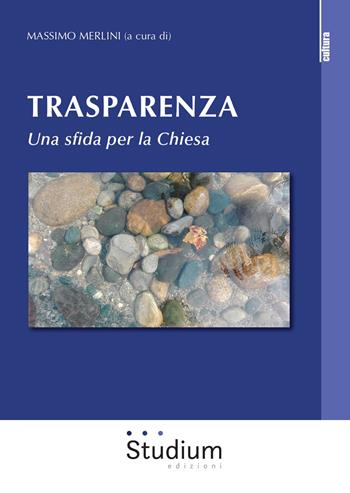 Trasparenza. Una sfida per la Chiesa  - Libro Studium 2020, Cultura | Libraccio.it