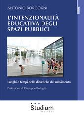 L' intenzionalità educativa degli spazi pubblici. Luoghi e tempi delle didattiche del movimento