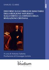 Discorso sugli obblighi immutabili della religione naturale e sulla verità e la certezza della rivelazione cristiana