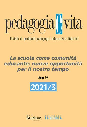 Pedagogia e vita (2021). Vol. 3: scuola come comunità educante: nuove opportunità per il nostro tempo, La.  - Libro Studium 2022 | Libraccio.it