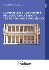 Le discipline filosofiche e pedagogiche a Padova tra positivismo e umanesimo