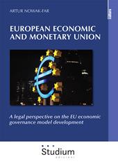 European economic and monetary union. A legal perspective on the EU economic governance model development