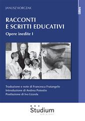 Racconti e scritti educativi. Vol. 1: Opere inedite.