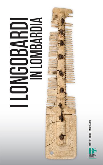 I Longobardi in Lombardia  - Libro Studium 2023, Fuori collana | Libraccio.it