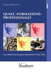 Quale «formazione» professionale? Una rilettura di Georg Kerschensteiner (1854-1932)