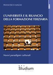 L'Università e il rilancio della formazione terziaria. Nuovi paradigmi culturali