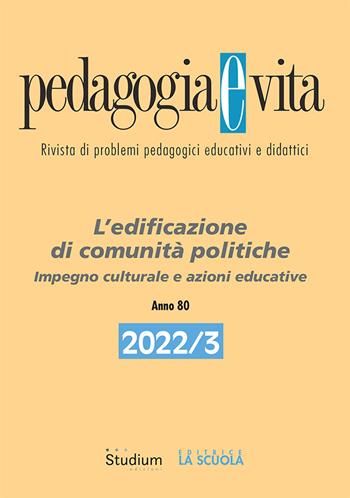 Pedagogia e vita (2022). Vol. 3: L’ edificazione di comunità politiche. Impegno culturale e azioni educative  - Libro Studium 2023 | Libraccio.it