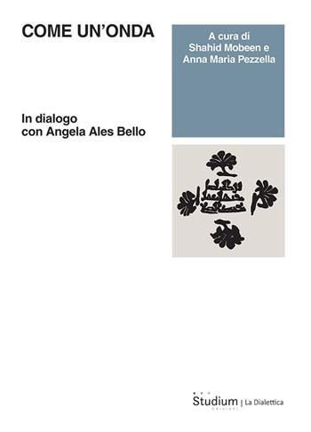 Come un'onda. In dialogo con Angela Ales Bello - D'Ambra - Libro Studium 2024, La dialettica | Libraccio.it