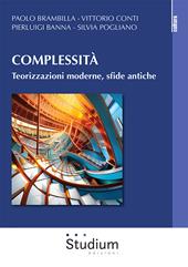 Complessità. Teorizzazioni moderne, sfide antiche