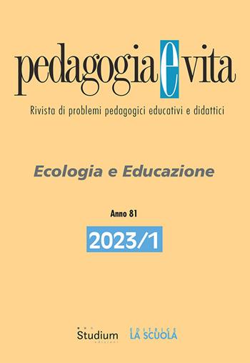 Pedagogia e vita (2023). Vol. 1: Ecologia e educazione  - Libro Studium 2023 | Libraccio.it