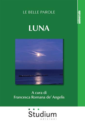 Luna. Le belle parole  - Libro Studium 2024, Universale | Libraccio.it