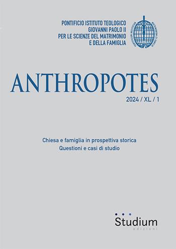 Anthropotes (2024). Vol. 1: Chiesa e famiglia in prospettiva storica. Questioni e casi di studio  - Libro Studium 2024 | Libraccio.it