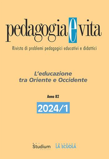 Pedagogia e vita (2024). Vol. 1: L' educazione tra Oriente e Occidente  - Libro Studium 2024 | Libraccio.it