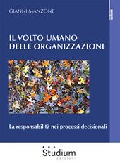 Il volto umano delle organizzazioni. La responsabilità nei processi decisionali