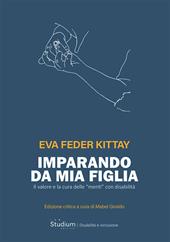 Imparando da mia figlia. Il valore e la cura delle «menti» con disabilità