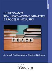 L'insegnante tra innovazione didattica e processi inclusivi