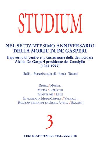 Studium (2024). Vol. 3: Nel settantesimo anniversario della morte di De Gasperi. Il governo di centro e la costruzione della democrazia Alcide De Gasperi presidente del Consiglio (1945-1953)  - Libro Studium 2024 | Libraccio.it