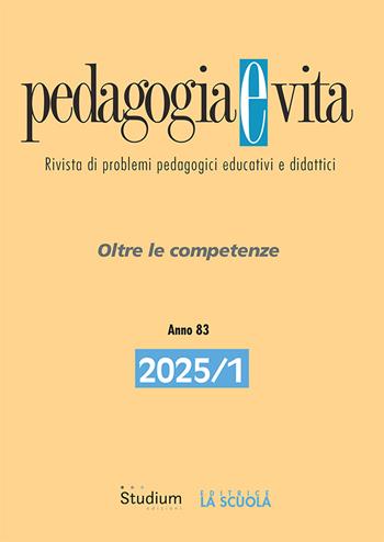 Pedagogia e vita (2025). Vol. 1: Oltre le competenze  - Libro Studium 2025 | Libraccio.it