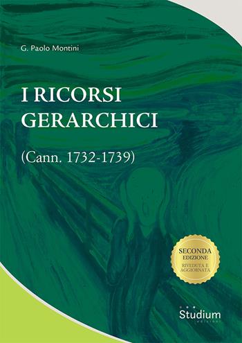 I ricorsi gerarchici (cann. 1732-1739) - Gianpaolo Montini - Libro Studium 2025, Tesi Gregoriana. Serie diritto canonico | Libraccio.it