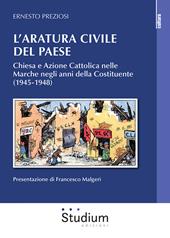 L'aratura civile del paese. Chiesa e Azione Cattolica nelle Marche negli anni della Costituente (1945-1948)