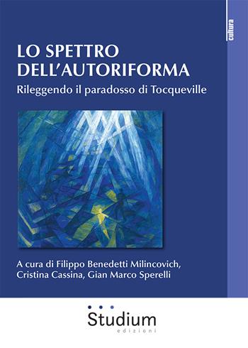 Lo spettro dell'autoriforma. Rileggendo il paradosso di Tocqueville  - Libro Studium 2025, La cultura | Libraccio.it
