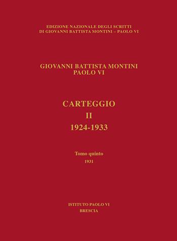 Carteggio. 1924-1933. Vol. 5: 1931 - Giovanni Battista Montini - Libro Studium 2026, Ist. Paolo VI Brescia. Varia | Libraccio.it