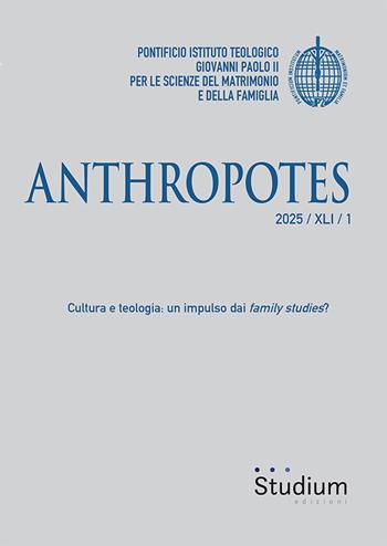 Anthropotes (2025). Vol. 1: Cultura e teologia: un impulso dai family studies?  - Libro Studium 2025 | Libraccio.it