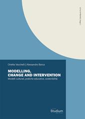 Modelling, change and intervention. Modelli culturali, pratiche educative, sostenibilità