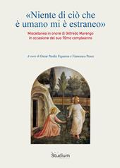 «Niente di ciò che è umano mi è estraneo». Miscellanea in onore di Gilfredo Marengo in occasione del suo 70mo compleanno