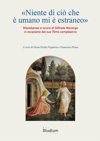 «Niente di ciò che è umano mi è estraneo». Miscellanea in onore di Gilfredo Marengo in occasione del suo 70mo compleanno  - Libro Studium 2026, Istituto Giovanni Paolo II | Libraccio.it