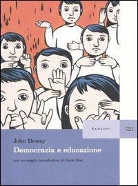 Democrazia e educazione - John Dewey - Libro Sansoni 2004, Saggi | Libraccio.it