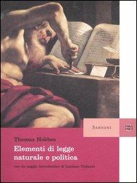 Elementi di legge naturale e politica - Thomas Hobbes - Libro Sansoni 2004, Saggi | Libraccio.it