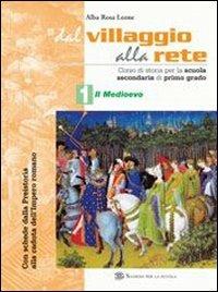 Dal villaggio alla rete. Vol. 1 - Alba R. Leone - Libro Sansoni 2004 | Libraccio.it