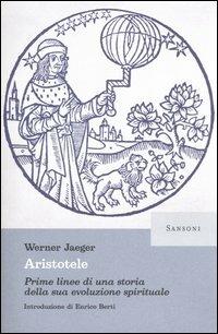 Aristotele. Prime linee di una storia della sua evoluzione spirituale - Werner Jaeger - Libro Sansoni 2004, Saggi | Libraccio.it