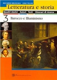 Letteratura e storia. Per le Scuole. Vol. 3 - Riccardo Bruscagli, Gino Tellini - Libro Sansoni 2005 | Libraccio.it