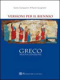 Greco. Versioni per il biennio. - Carlo Campanini, Paolo Scaglietti - Libro Sansoni 2006 | Libraccio.it