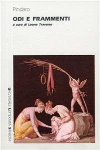 Le Odi e i Frammenti - Pindaro - Libro Sansoni 1989, Universale letteraria Sansoni | Libraccio.it