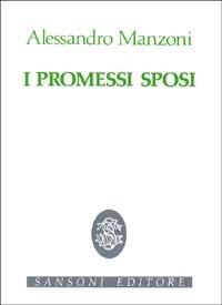 I promessi sposi - Alessandro Manzoni - Libro Sansoni 1985, Anastatiche | Libraccio.it