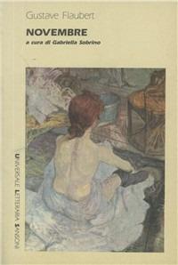 Novembre - Gustave Flaubert - Libro Sansoni 1990, Universale letteraria Sansoni | Libraccio.it