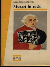 Mozart in rock. Il genio dal classico alla cultura pop