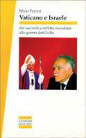 Vaticano e Israele. Dal secondo conflitto mondiale alla guerra del Golfo - Silvio Ferrari - Libro Sansoni 1991, Saggi | Libraccio.it