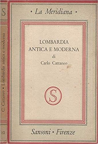 Lombardia antica e moderna - Carlo Cattaneo - Libro Sansoni 1991, Universale Sansoni | Libraccio.it