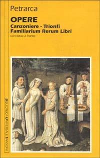 Opere. Canzoniere-Trionfi-Familiarium rerum libri - Francesco Petrarca - Libro Sansoni 1992, Biblioteca universale Sansoni | Libraccio.it