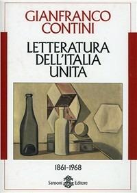 Letteratura dell'Italia unita 1861-1968 - Gianfranco Contini - Libro Sansoni 1994, Saggi | Libraccio.it