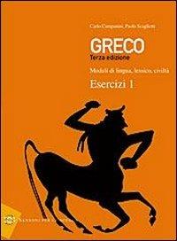 Greco. Esercizi. Con espansione online: Quaderno di recupero. Vol. 1 - Carlo Campanini, Paolo Scaglietti - Libro Sansoni 2010 | Libraccio.it