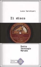 Il disco. Musica, tecnologia, mercato