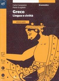 Greco. Grammatica-Esercizi. Ediz. gialla. Con e-book. Con espansione online. Vol. 1 - Carlo Campanini, Paolo Scaglietti - Libro Sansoni 2014 | Libraccio.it